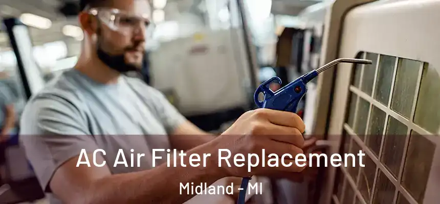  AC Air Filter Replacement Midland - MI