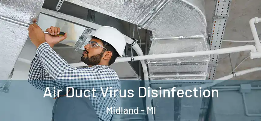  Air Duct Virus Disinfection Midland - MI