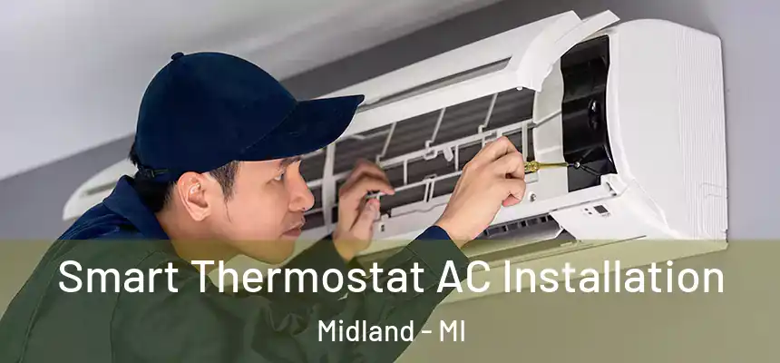 Smart Thermostat AC Installation Midland - MI