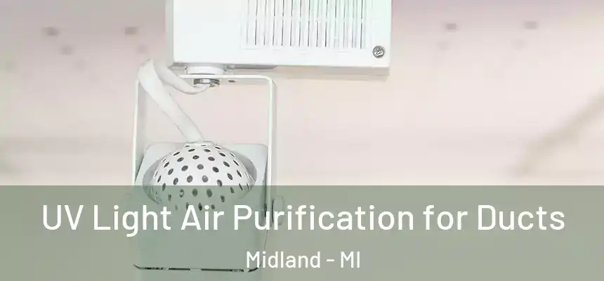  UV Light Air Purification for Ducts Midland - MI